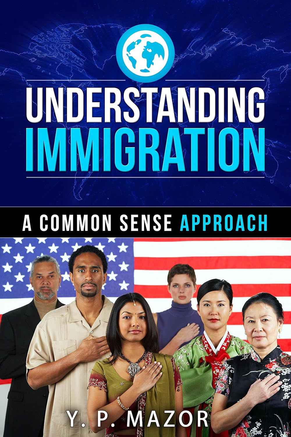 Understanding Immigration: A Common Sense Approach (English Edition) baixar livro de graça