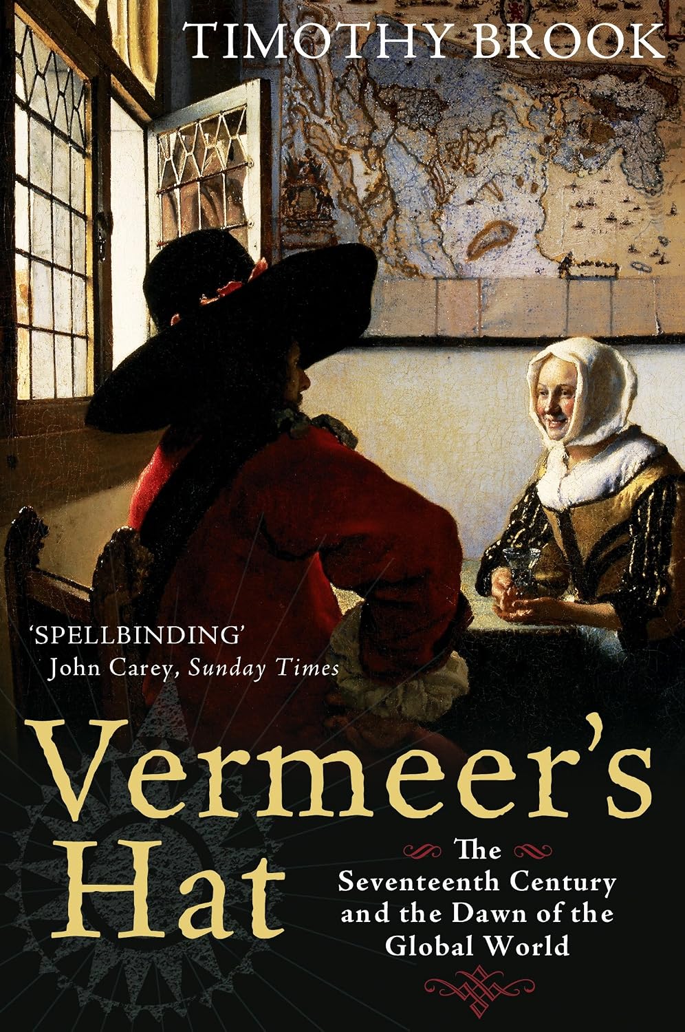 Vermeer's Hat: The seventeenth century and the dawn of the global world (English Edition)