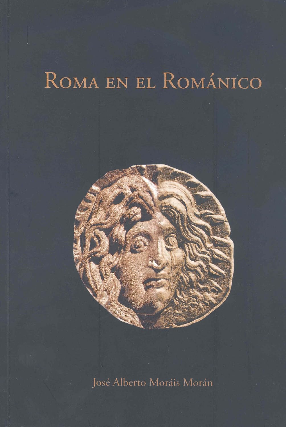 Roma en el Románico: Transformaciones del legado antiguo en el arte medieval. La escultura hispana: Jaca, Compostela y León (1075-1150) baixar livro de graça