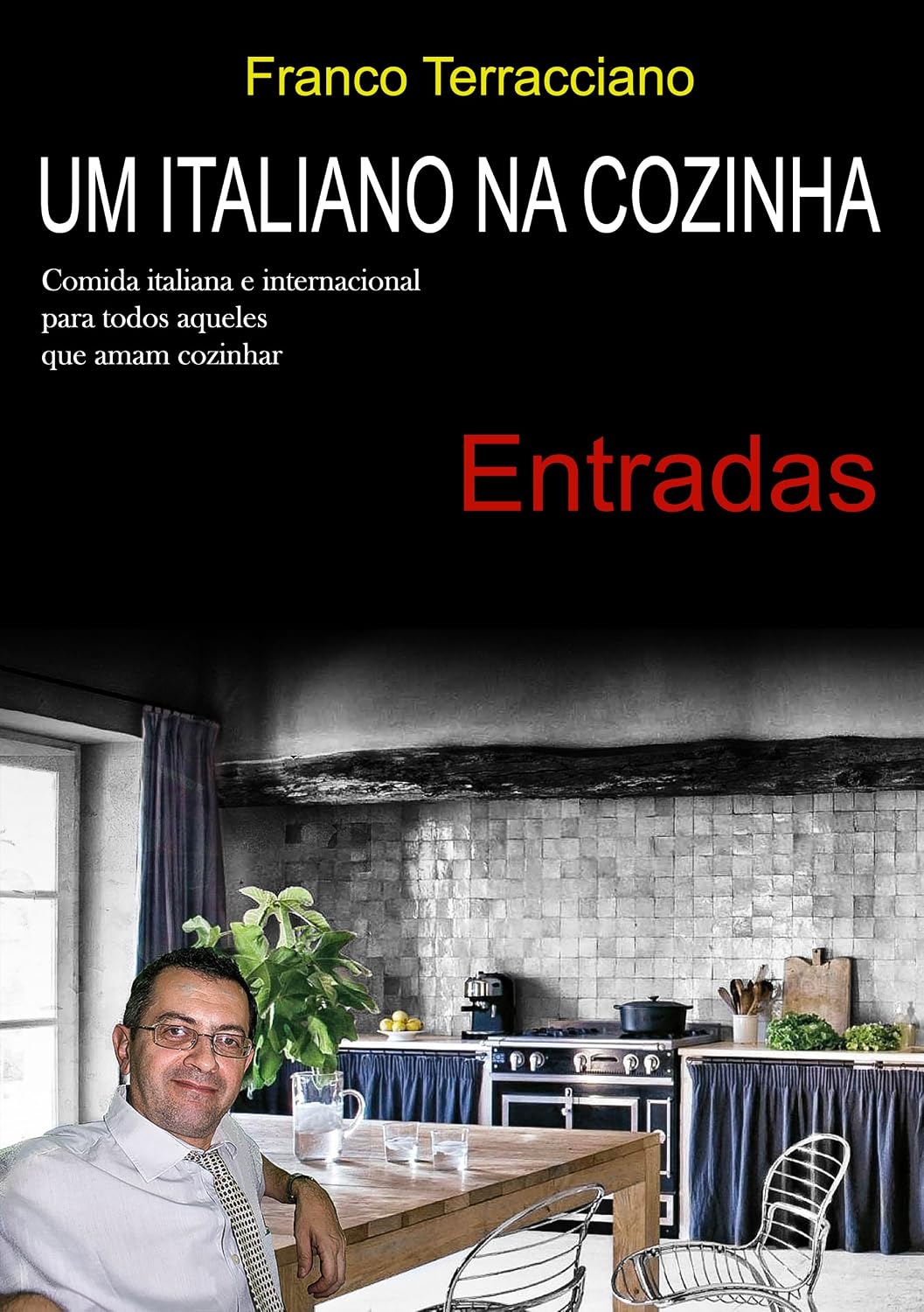 capítulo por capítulo baixar Um italiano na cozinha - Entradas: Receitas de entradas italianas