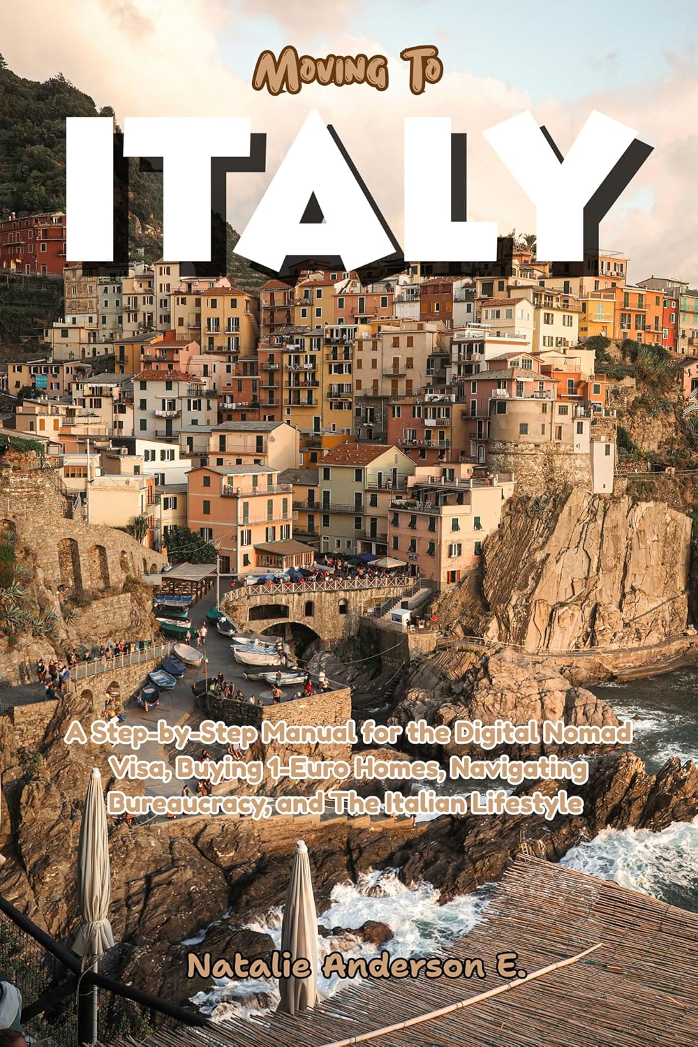 Moving To ITALY: A Step-by-Step Manual for the Digital Nomad Visa, Buying 1-Euro Homes, Navigating Bureaucracy and The Italian Lifestyle (The Global Relocation Blueprints) (English Edition) baixar o livro de graça