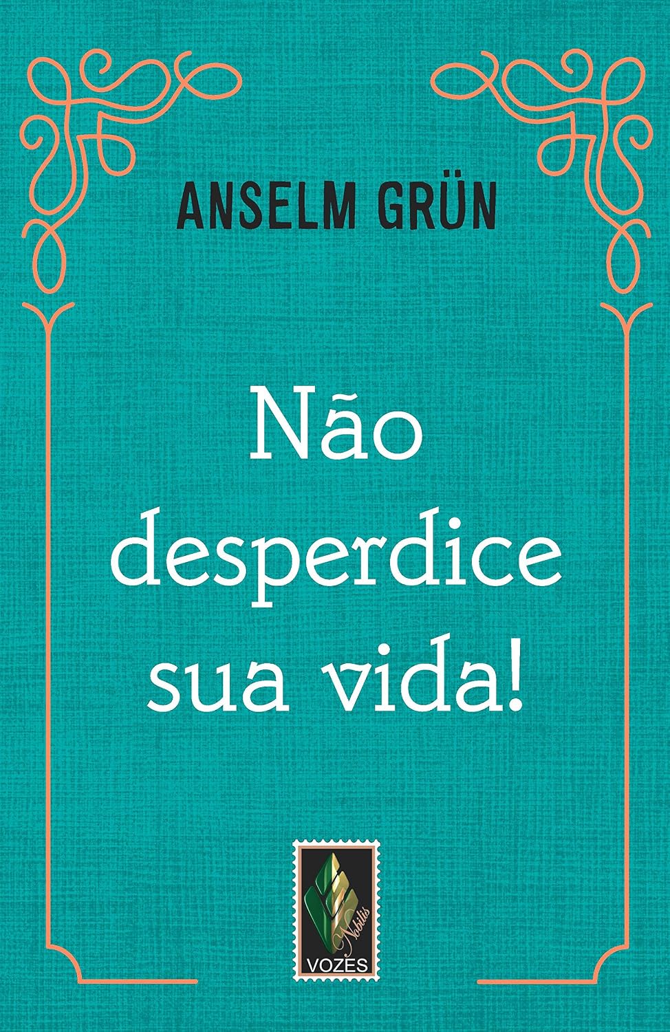 Não desperdice sua vida! baixar livro de graça