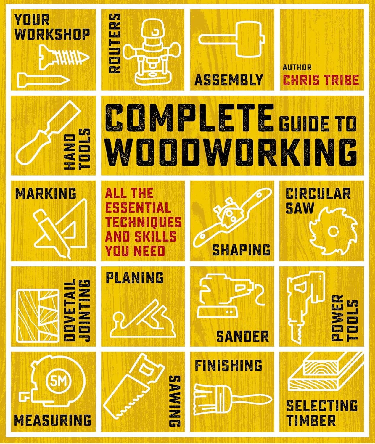 Complete Guide to Woodworking - All essential techniques and skills you need (English Edition)