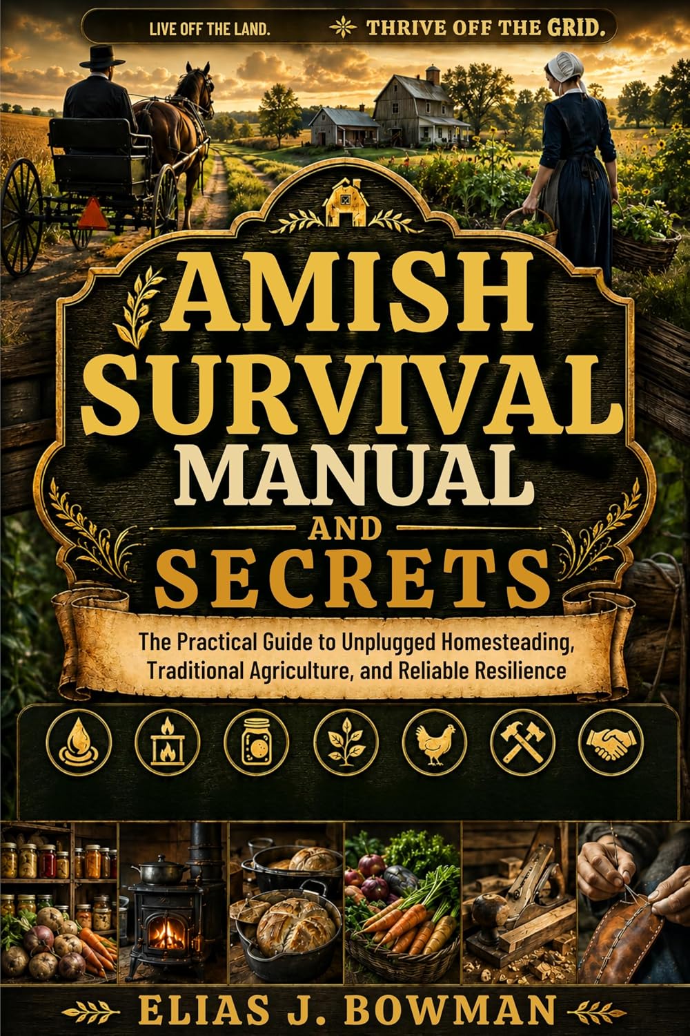 Amish Survival Manual and Secrets: The Practical Guide to Unplugged Homesteading, Traditional Agriculture, and Reliable Resilience (English Edition) baixar livro de graça