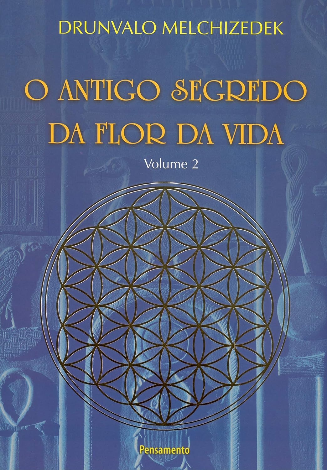 O antigo segredo da flor da vida (Volume 2)