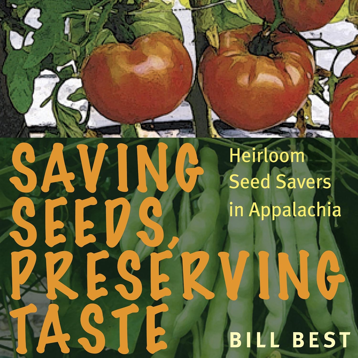 Saving Seeds, Preserving Taste: Heirloom Seed Savers in Appalachia baixar livro de graça