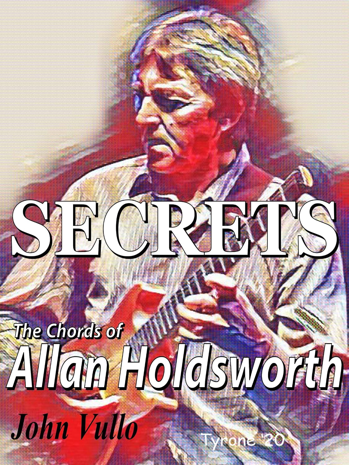 ler totalmente Secrets: The Chords of Allan Holdsworth (English Edition)