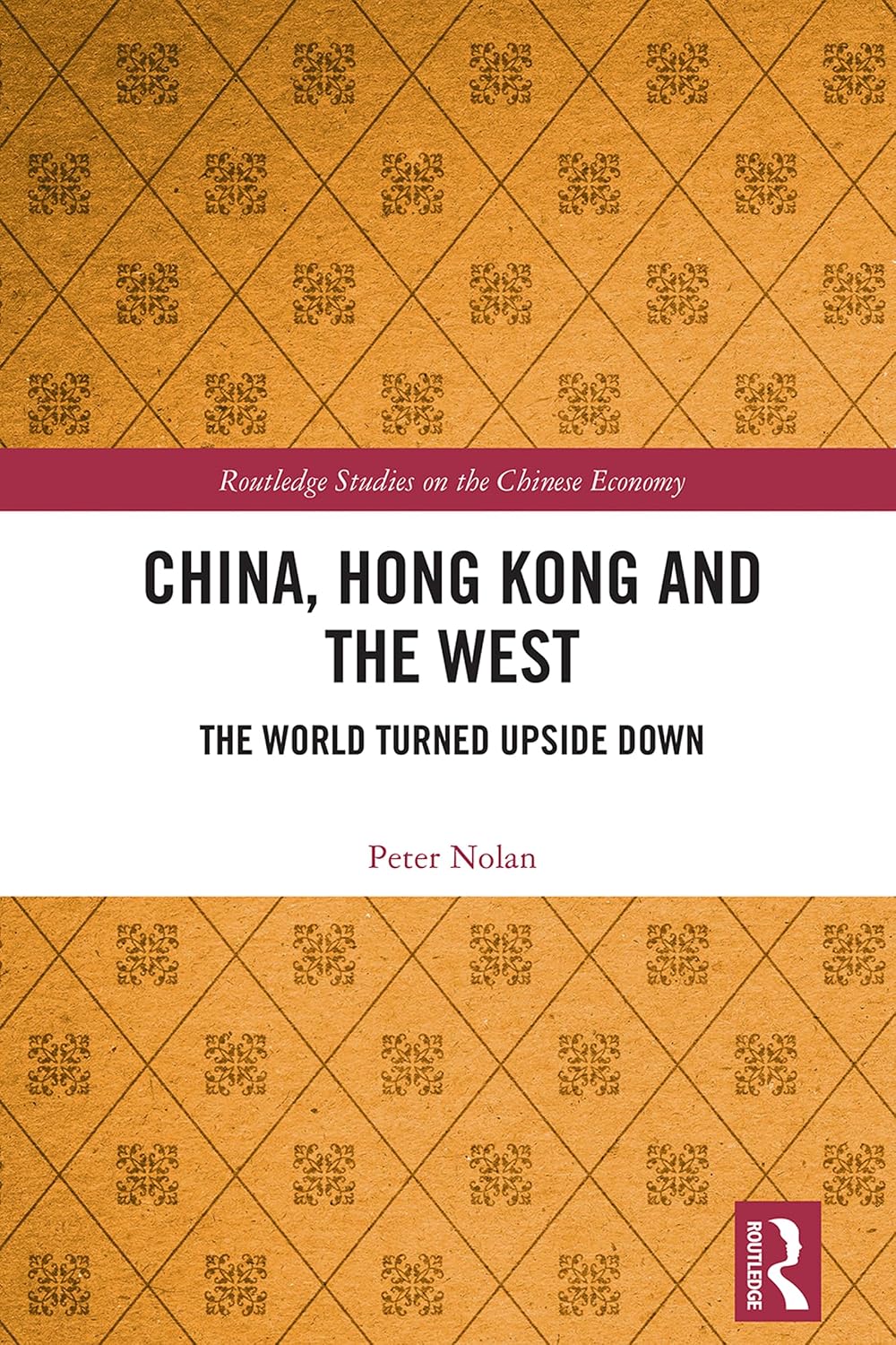 ler totalmente China, Hong Kong and the West: The World Turned Upside Down (Routledge Studies on the Chinese Economy) (English Edition)