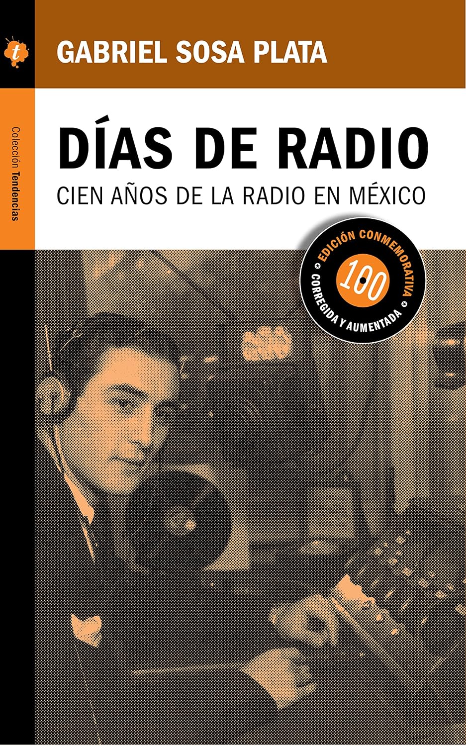 Días de radio: Cien años de la radio en México (Spanish Edition) baixar livro de graça