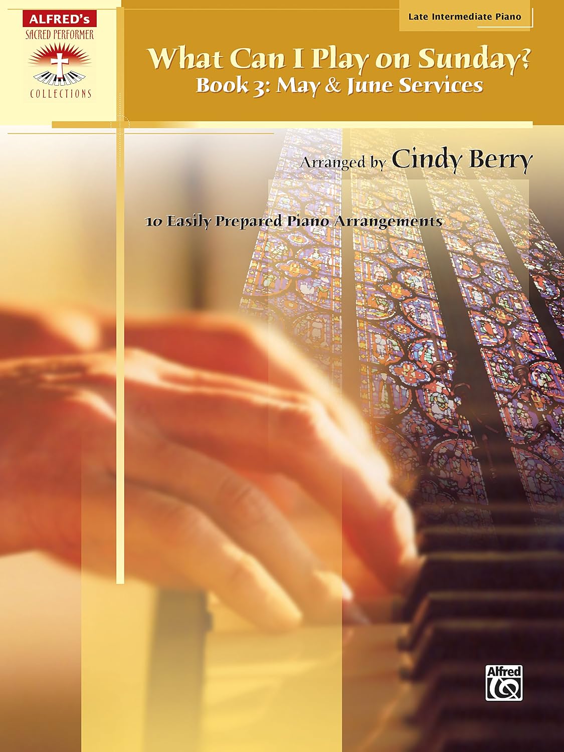 ler totalmente What Can I Play on Sunday?, Book 3 - May & June Services: 10 Easily Prepared Late Intermediate Piano Arrangements (Sacred Performer Collections) (English Edition)