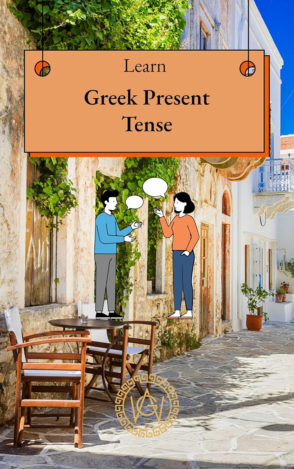 Learn Greek Present Tense: Conjugation, Uses & Examples Made Simple | Learn Modern Greek for Beginners (A1–A2) (Learn Greek for Beginners Book 6) (English Edition)
