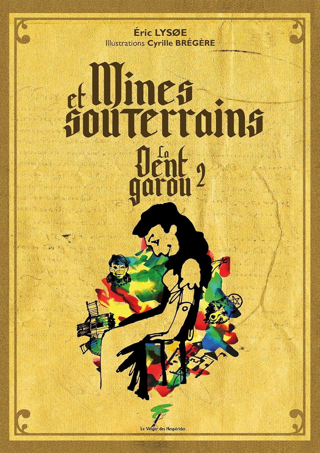 Mines et souterrains, la dent garou 2 (French Edition) baixar o livro de graça