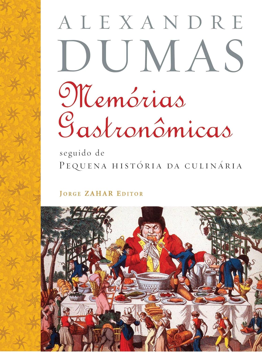 Memórias gastronômicas de todos os tempos: Seguido de Pequena história da culinária baixar livro de graça