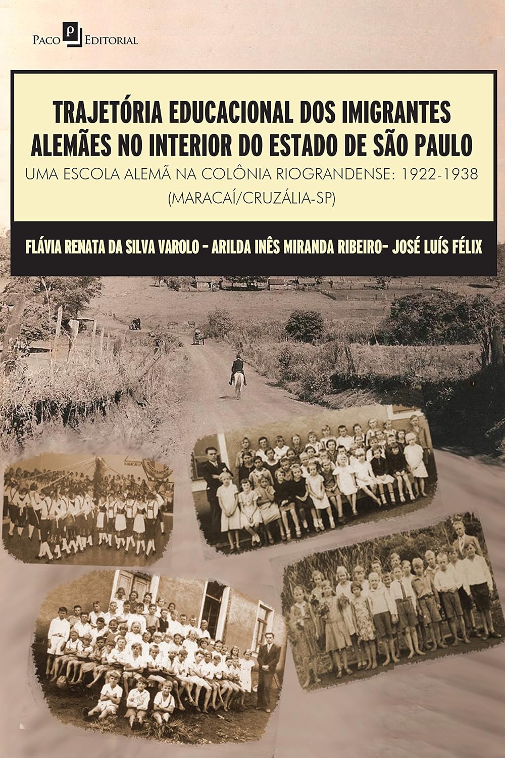 Trajetória Educacional dos Imigrantes Alemães no Interior do Estado de São Paulo: Uma Escola Alemã Na Colônia Riograndense: 1922-1938 (Maracaí/Cruzália-SP) baixar o livro de graça