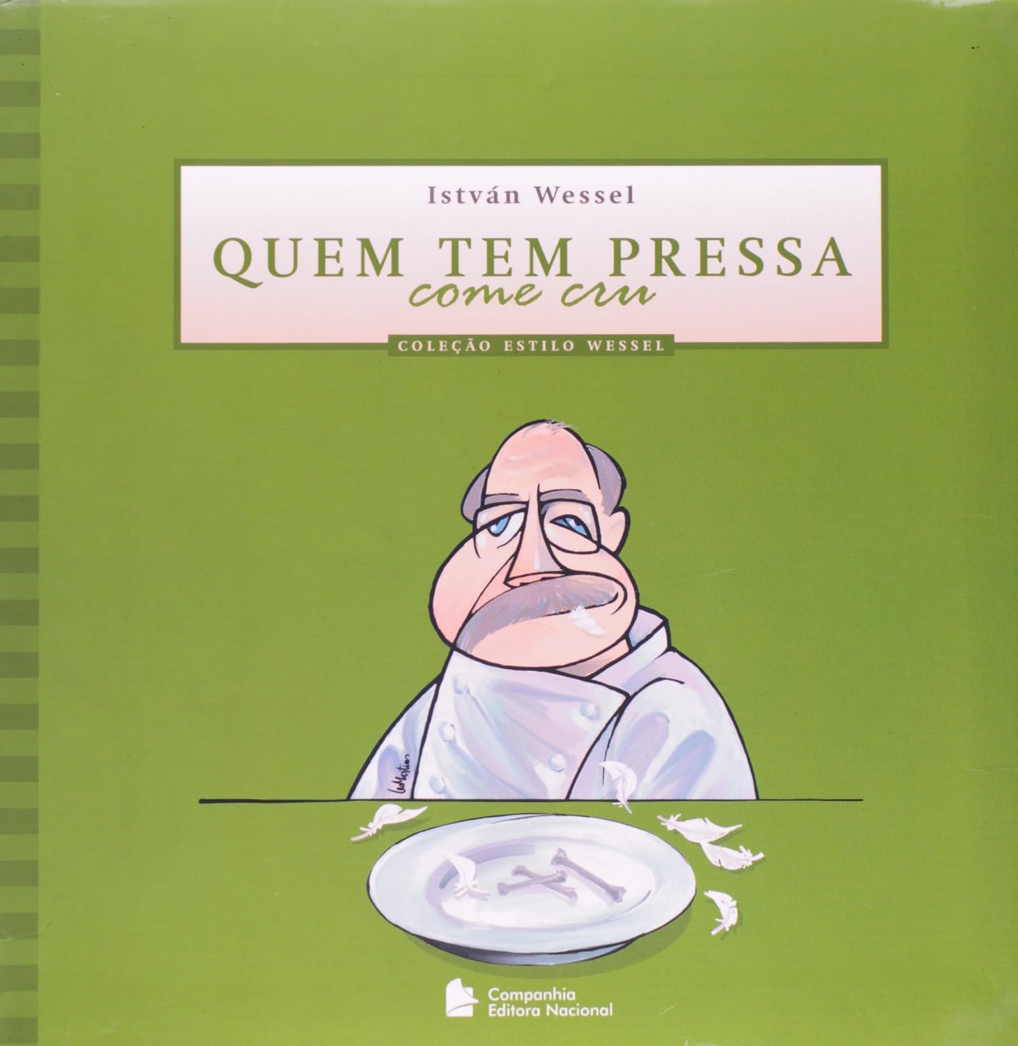 Quem tem pressa come cru