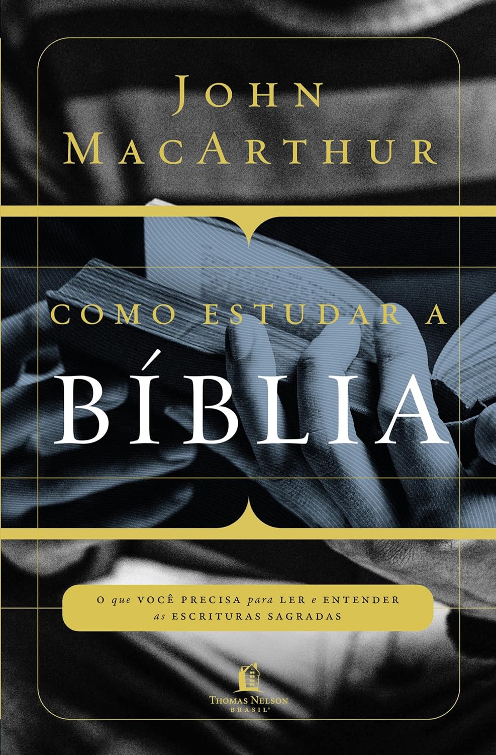 Como estudar a Bíblia: O que você precisa entender para ler e entender as escrituras sagradas baixar o livro de graça