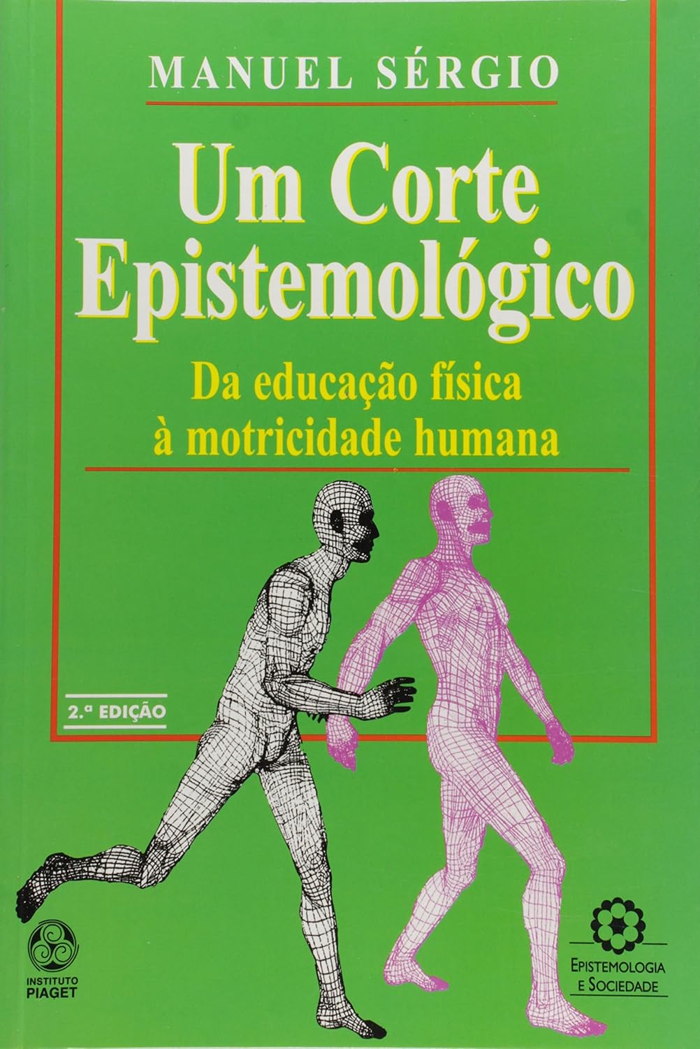 Um Corte Epistemológico. Da Educação Física à Motricidade Humana baixar livro de graça