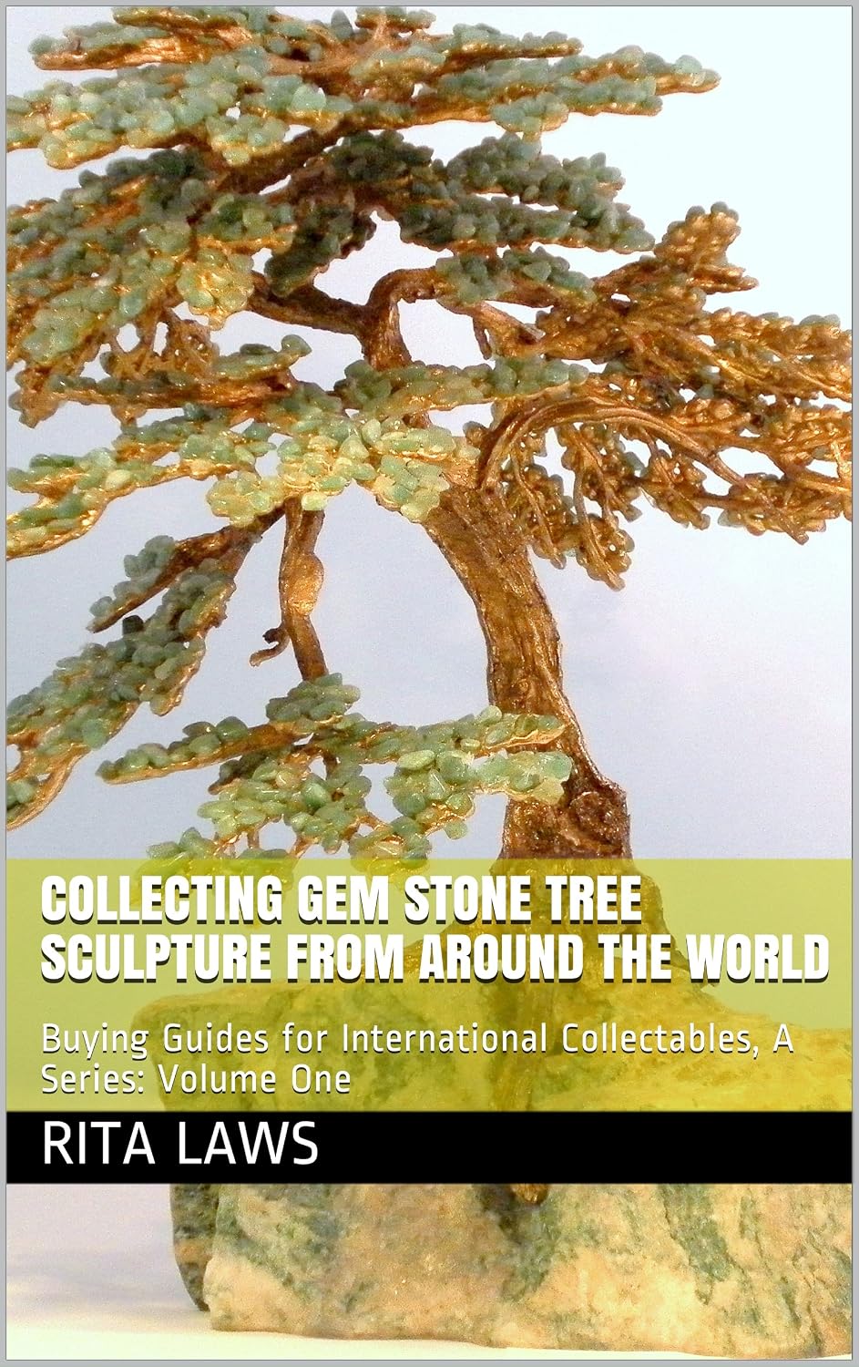 Collecting Gem Stone Tree Sculpture from Around the World: Buying Guides for International Collectables, A Series: Volume One (English Edition) baixar livro de graça