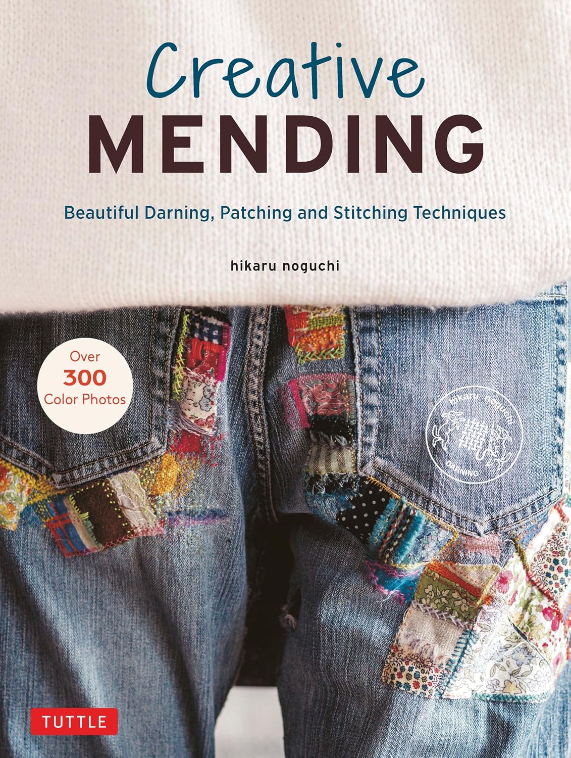 capítulo por capítulo baixar Creative Mending: Beautiful Darning, Patching and Stitching Techniques (Over 300 Color Photos)