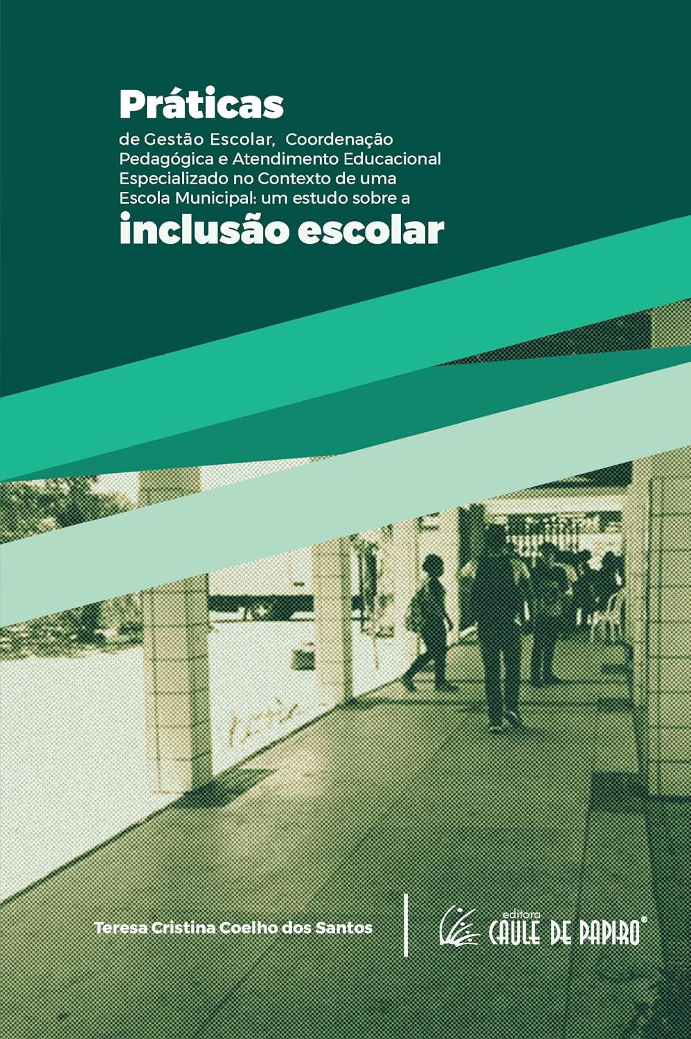 ler totalmente de Gestão Escolar, Coordenação Pedagógica e Atendimento Educacional Especializado no Contexto de uma Escola Municipal: um estudo sobre a Práticas inclusão escolar