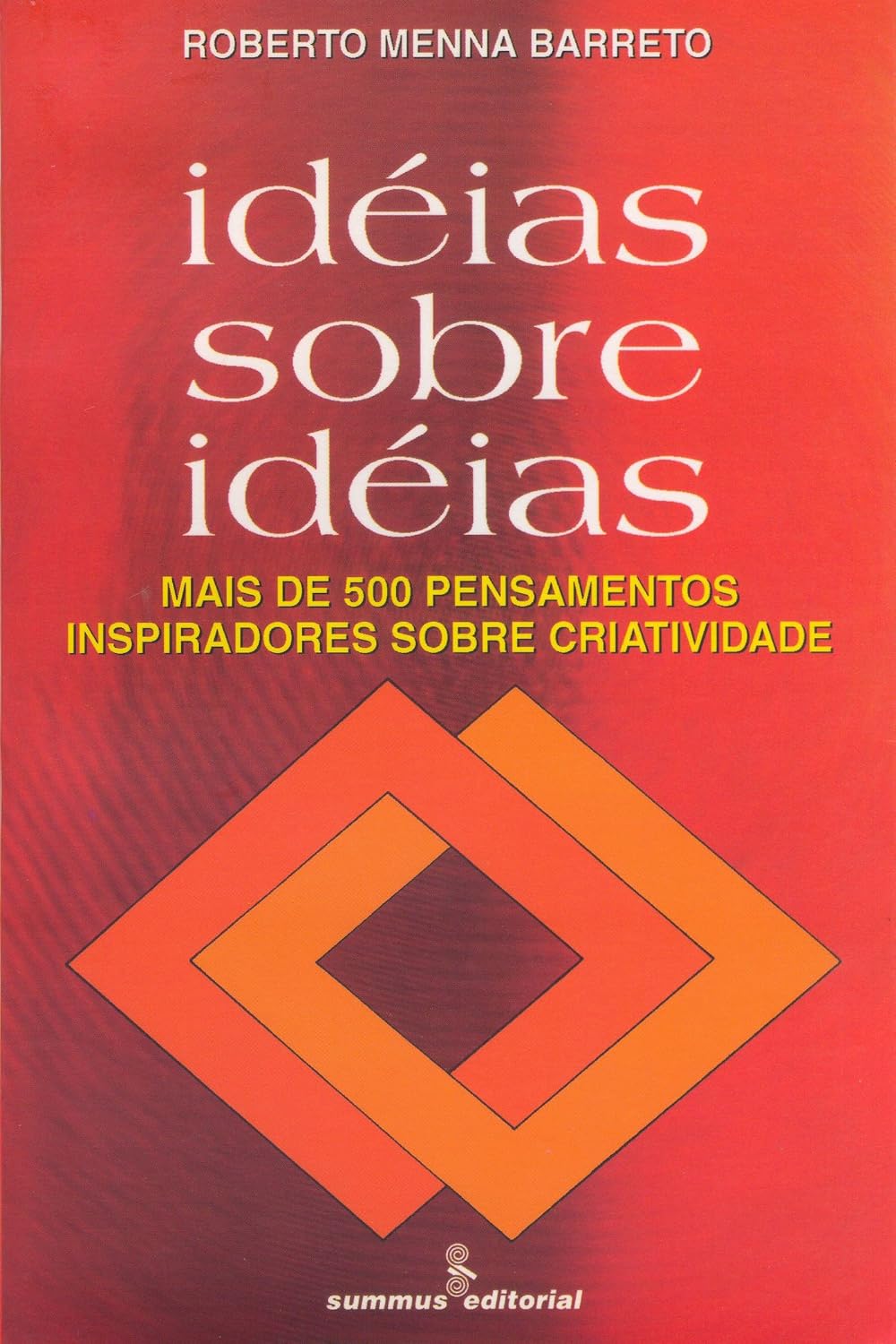 ler totalmente Ideias sobre ideias: Mais de quinhentos pensamentos inspiradores sobre criatividade