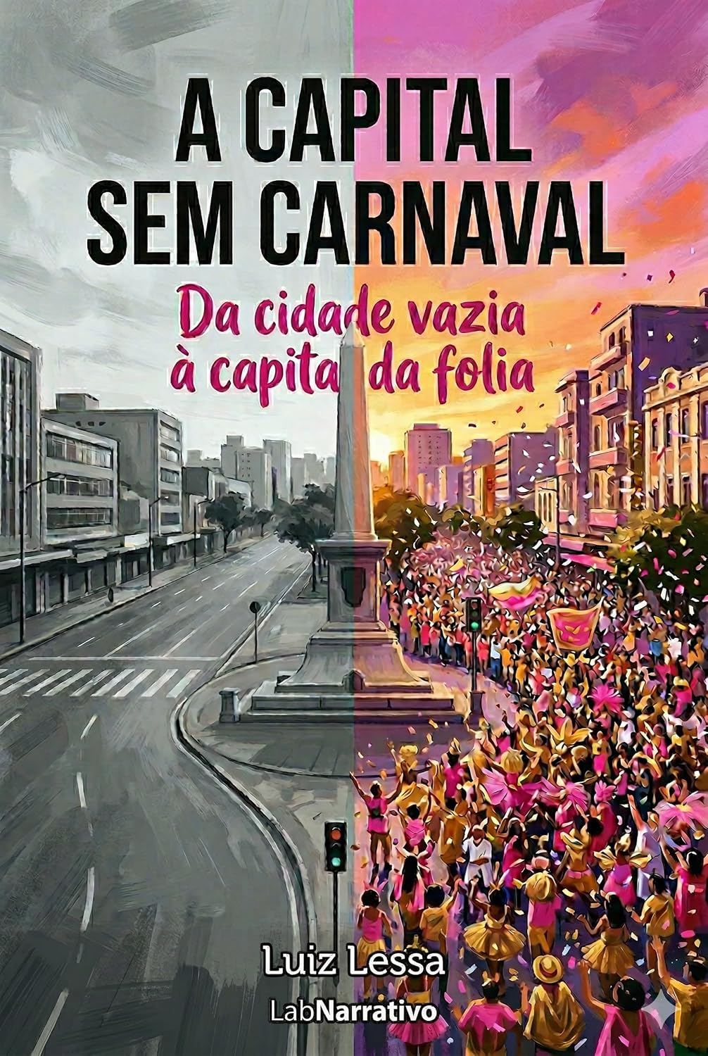 O Renascimento do Carnaval de Belo Horizonte: Da capital sem folia à capital da folia: História cultural do maior renascimento carnavalesco do Brasil (2009-2026) baixar o livro de graça