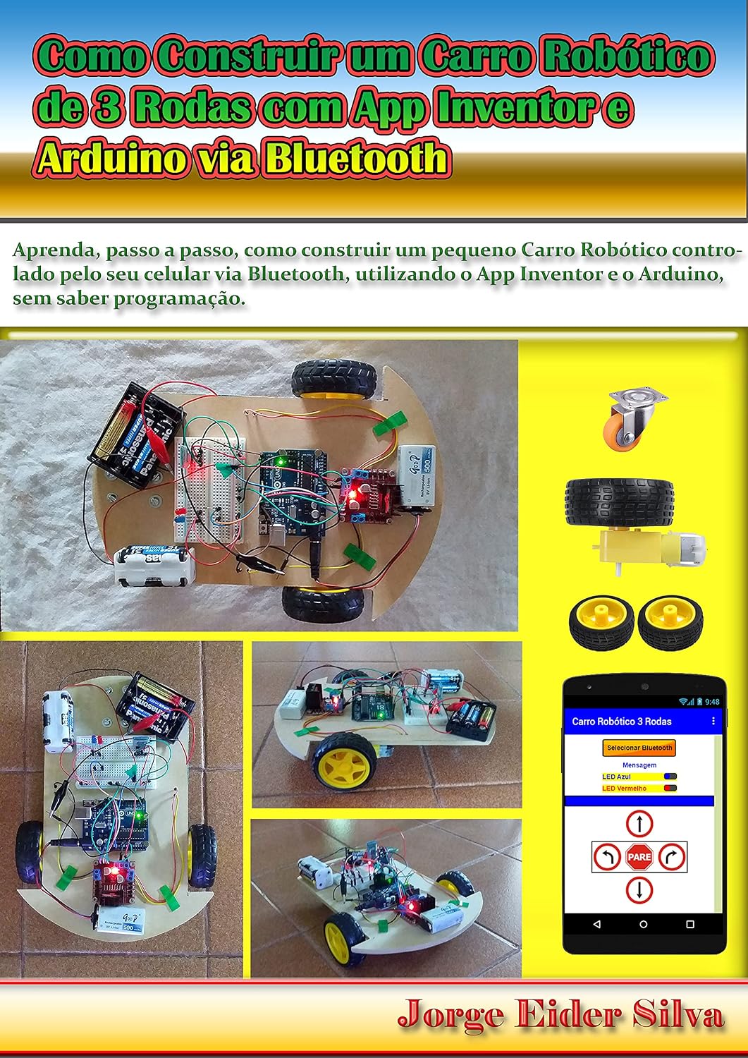 Como Construir um Carro Robótico de 3 Rodas com App Inventor e Ar-duino via Bluetooth baixar o livro de graça