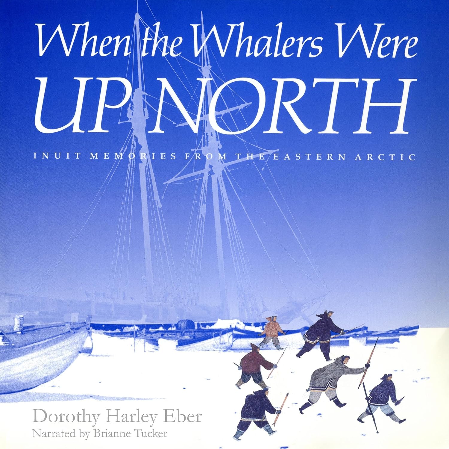 ler totalmente When the Whalers Were Up North: Inuit Memories from the Eastern Arctic (McGill-Queen's Indigenous and Northern Studies, Book 1)