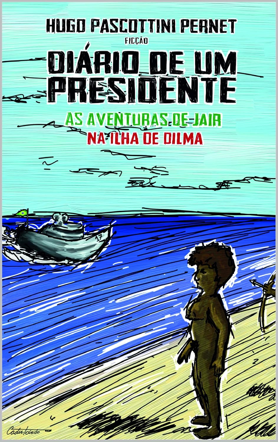 capítulo por capítulo baixar Diário de um presidente: As aventuras de Jair na ilha de Dilma