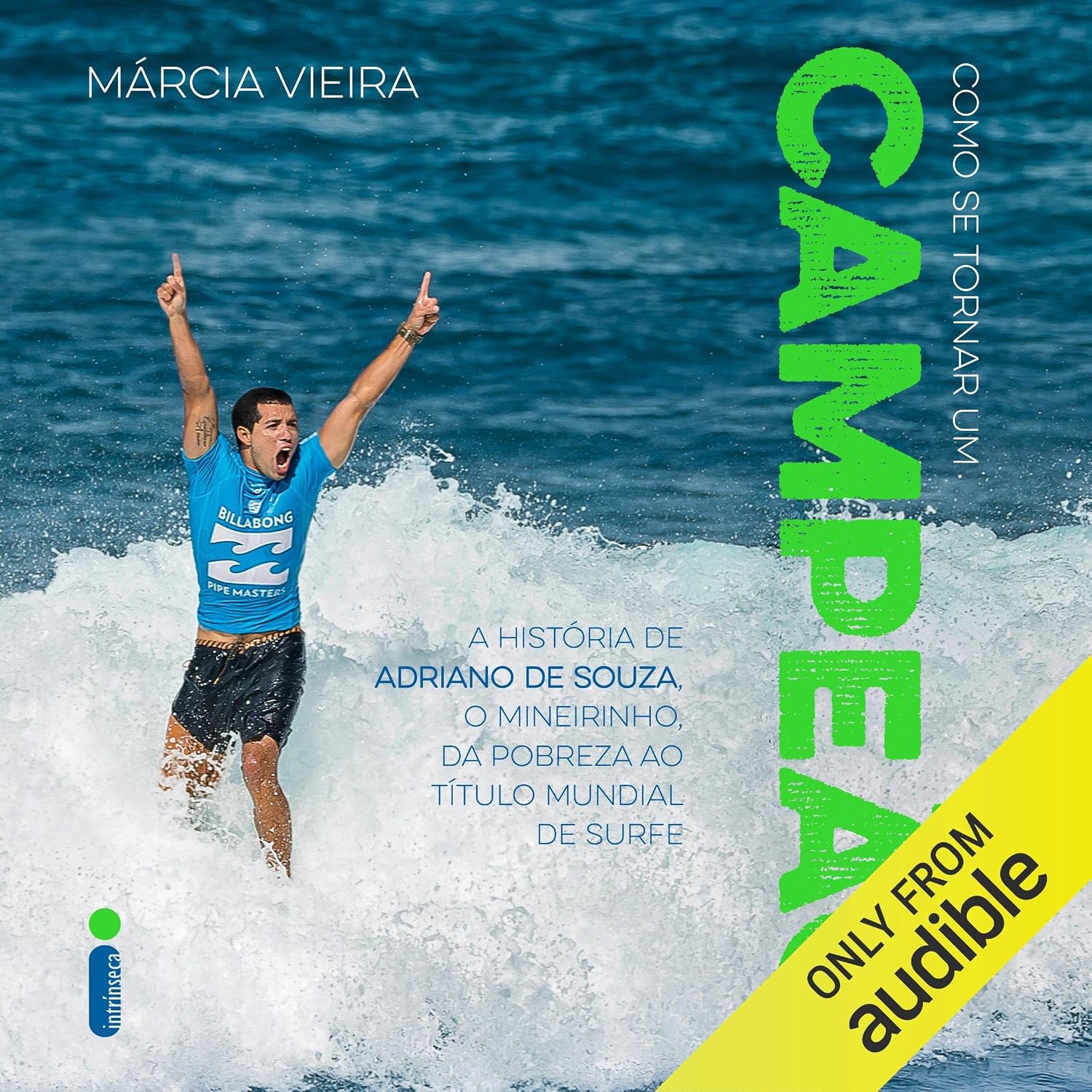 Como se tornar um campeão: A história de Adriano de Souza, o Mineirinho, da pobreza ao título mundial de surfe
