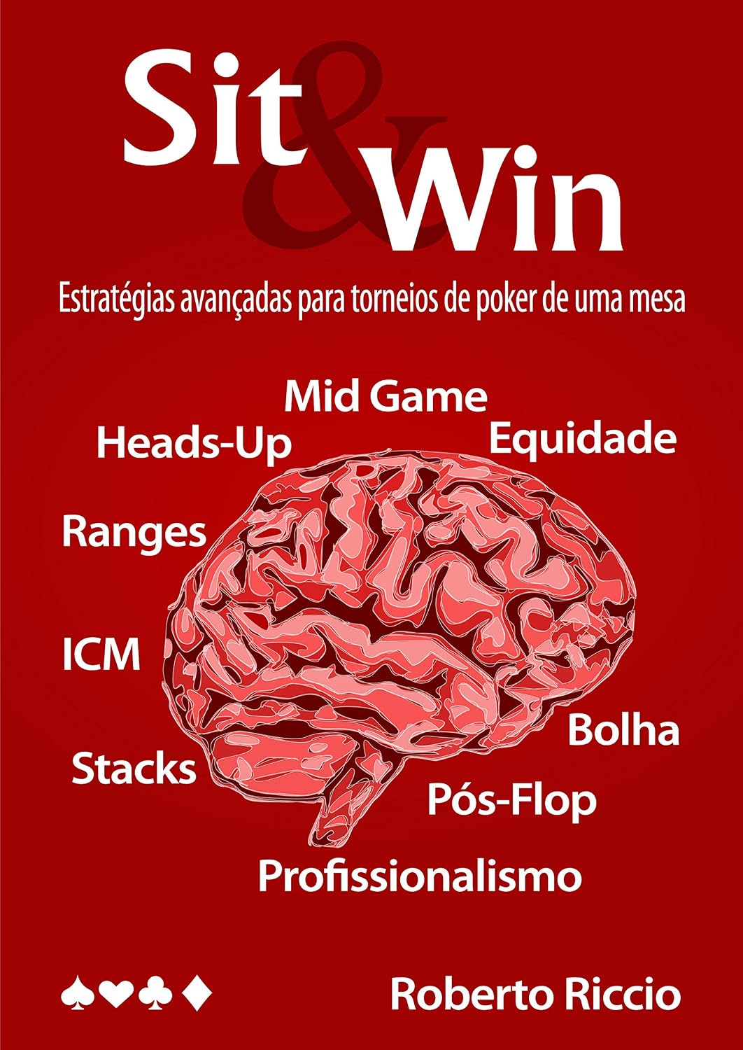 Sit and Win: Estratégias Avançadas para Torneios de Poker de Uma Mesa baixar o livro de graça