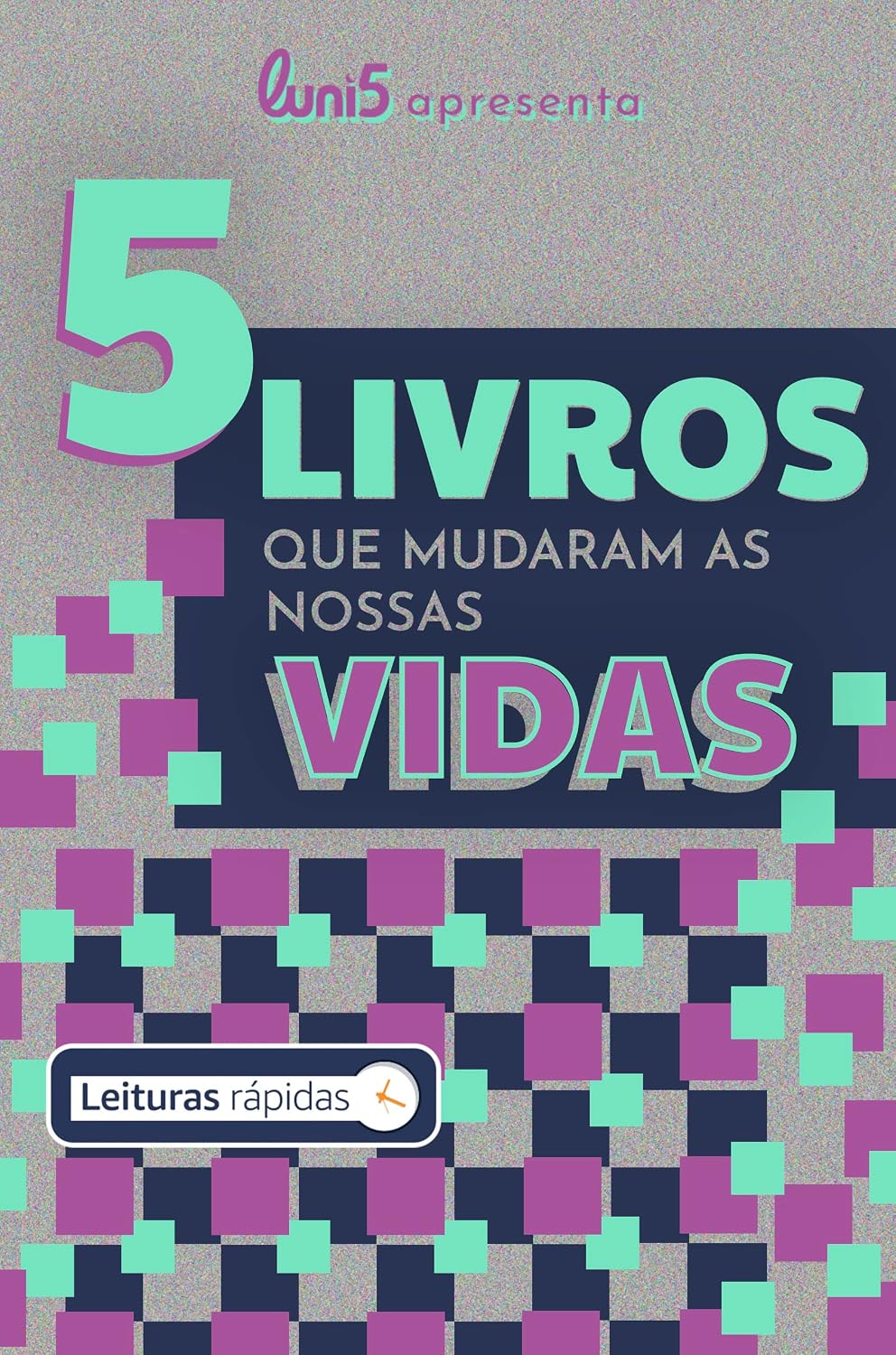 ler totalmente 5 Livros que Mudaram Nossas Vidas [Leituras Rápidas] (5 de Cada Livro 4)
