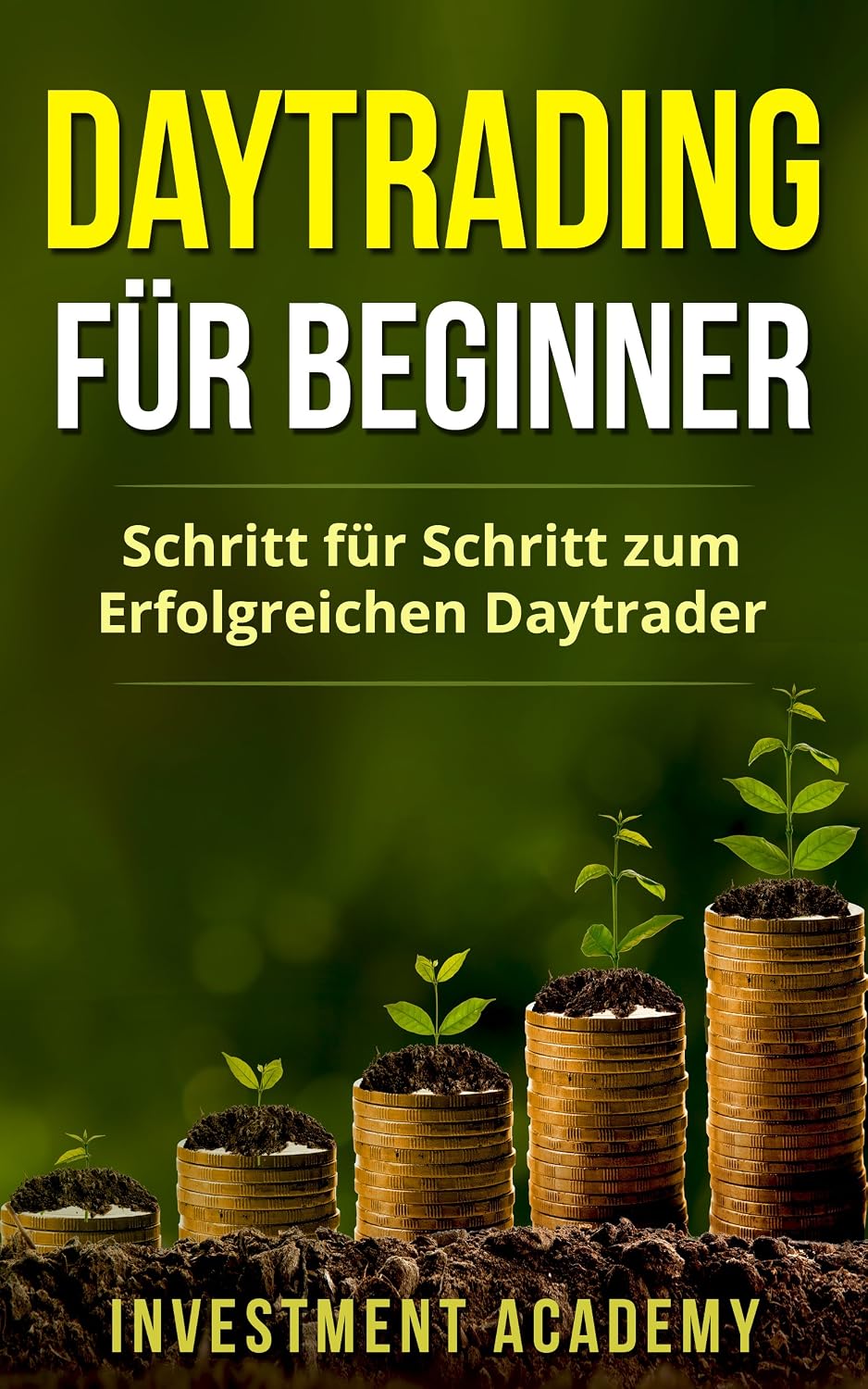 capítulo por capítulo baixar Daytrading für Beginner: Schritt für Schritt zum erfolgreichen Daytrader - Strategien, Trends sowie Kauf- und Verkaufen für Einsteiger (Börse & Finanzen 3) (German Edition)