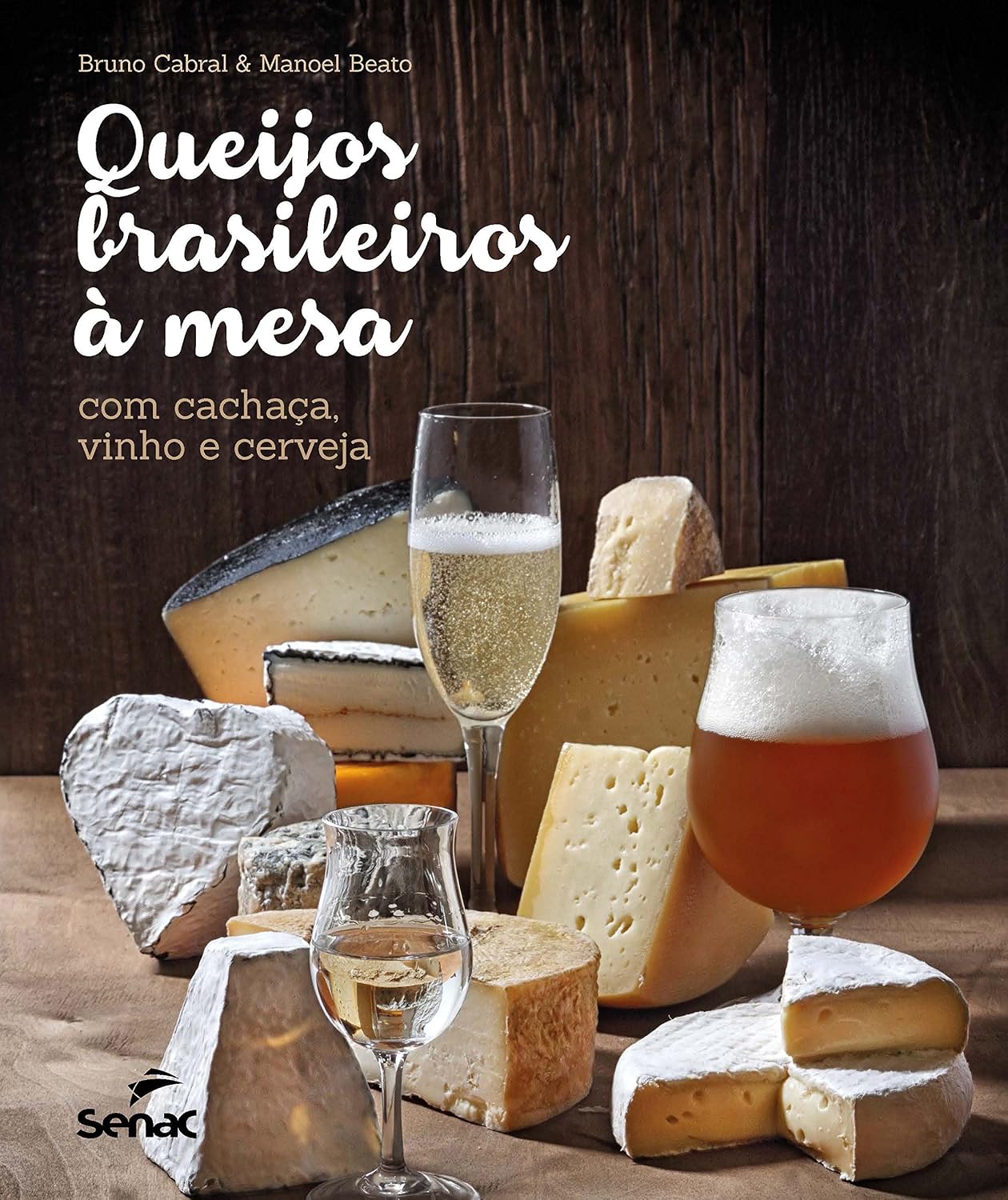 Queijos brasileiros à mesa com cachaça, vinho e cerveja baixar livro de graça