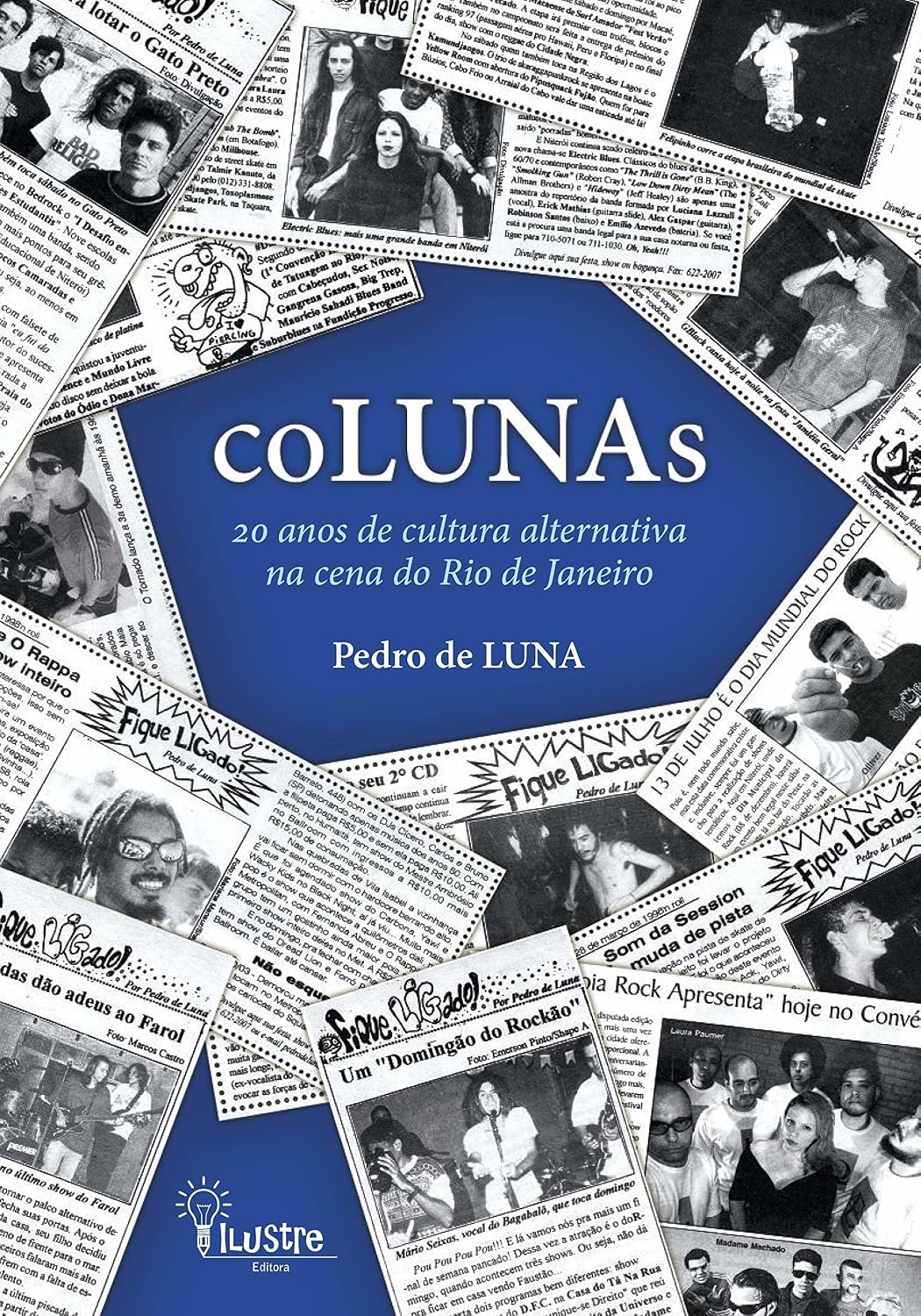 ler totalmente Colunas: 20 anos de cultura alternativa na cena do Rio de Janeiro