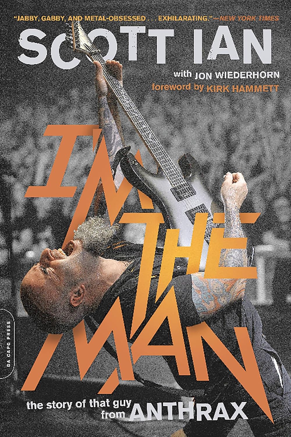 I'm the Man: The Story of That Guy from Anthrax baixar o livro de graça