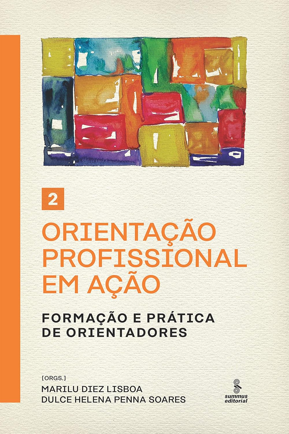 Orientação profissional em ação - 2: Formação e prática de orientadores (Orientação profissional em ação – Formação e práticas de orientadores) baixar livro de graça