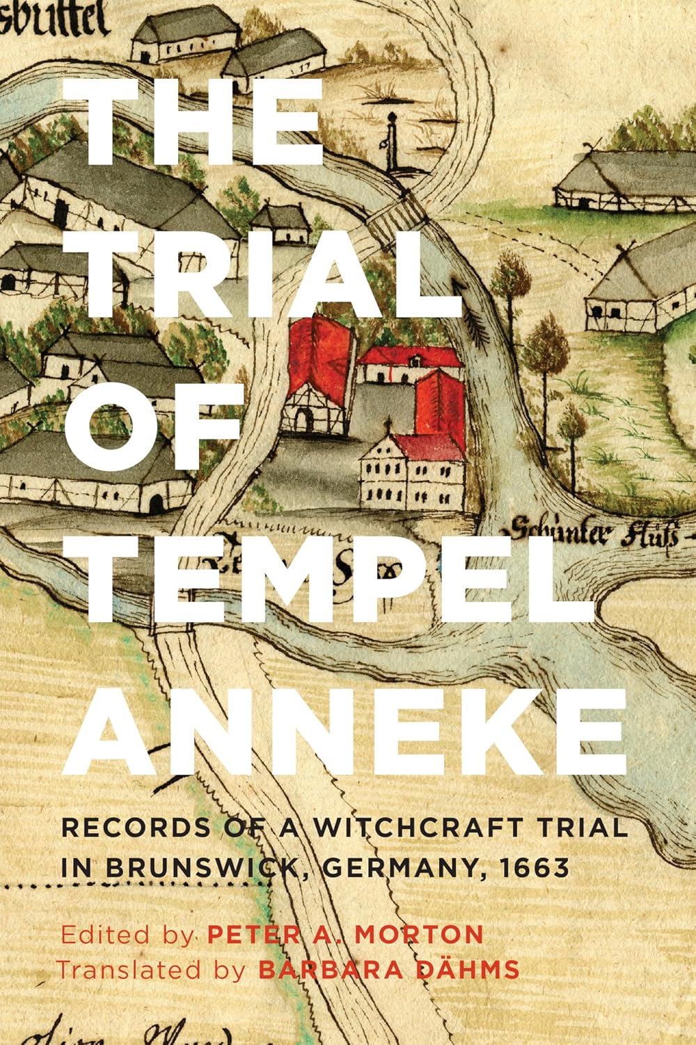 The Trial of Tempel Anneke: Records of a Witchcraft Trial in Brunswick, Germany, 1663, Second Edition baixar livro de graça