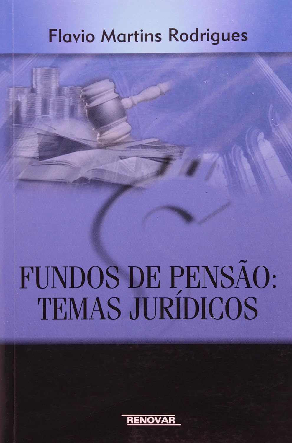 ler totalmente Fundos De Pensão. Temas Jurídicos