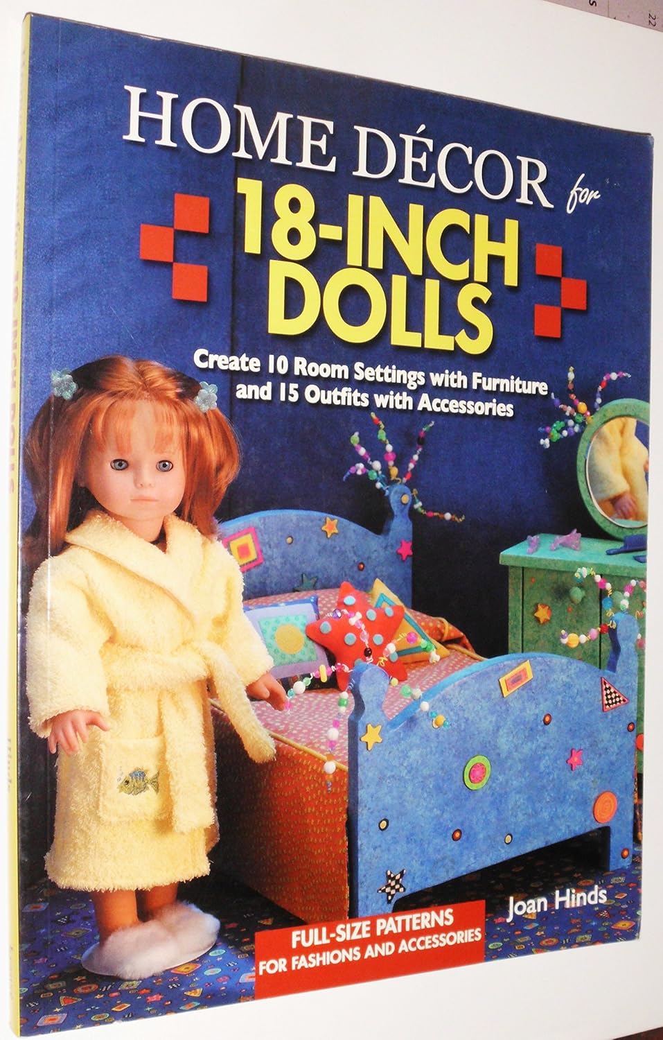 Home Decor for 18-Inch Dolls: Create 10 Room Settings with Furniture and 15 Outfits with Accessories baixar o livro de graça