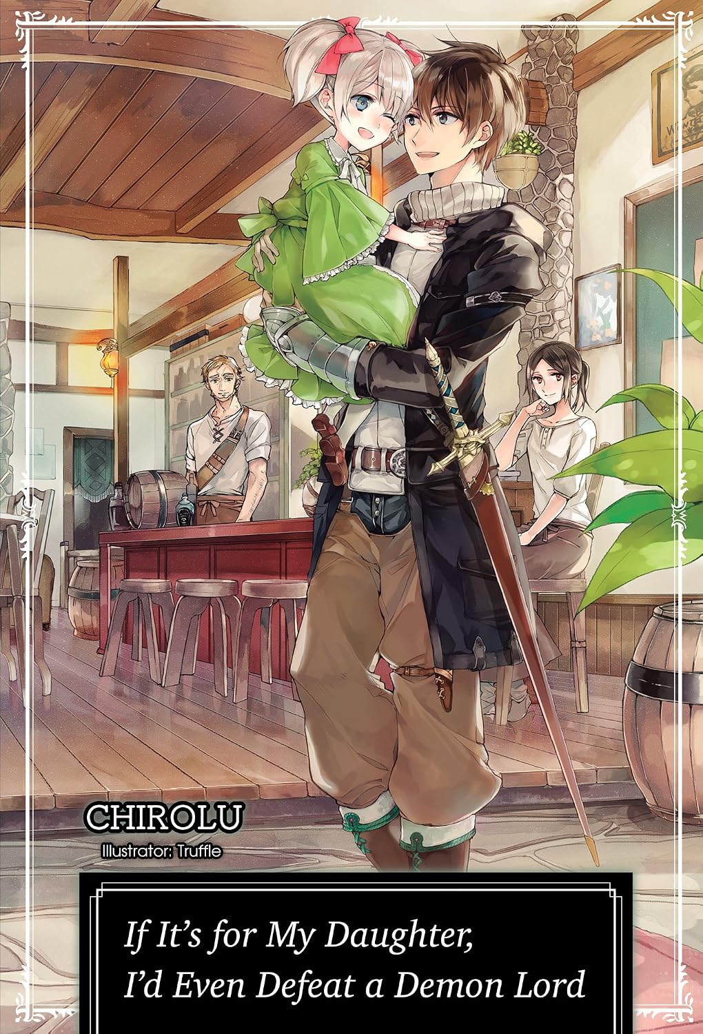 If It's for My Daughter, I'd Even Defeat a Demon Lord: Volume 1 (Light Novel) baixar o livro de graça
