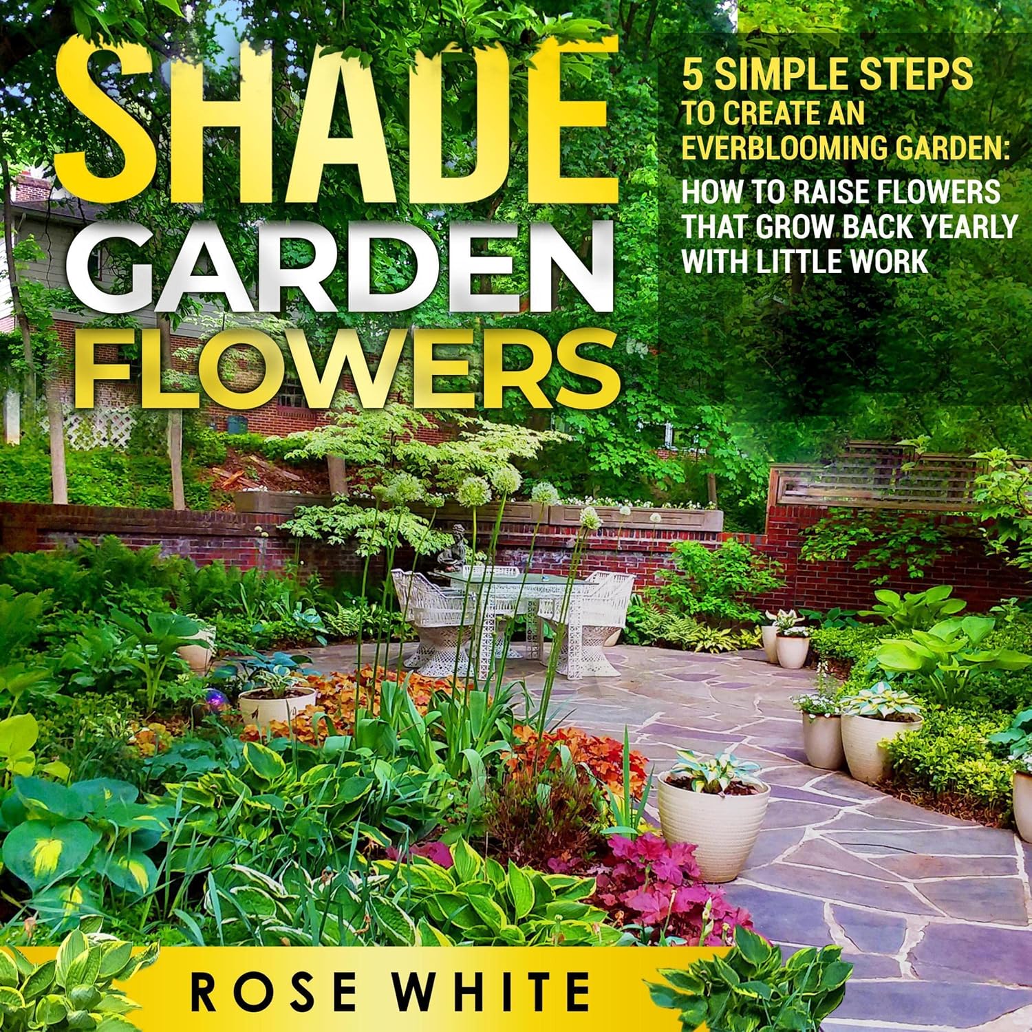 capítulo por capítulo baixar Shade Garden Flowers: 5 Simple Steps to Create an Everblooming Garden: How to Raise Flowers That Grow Back Yearly with Little Work