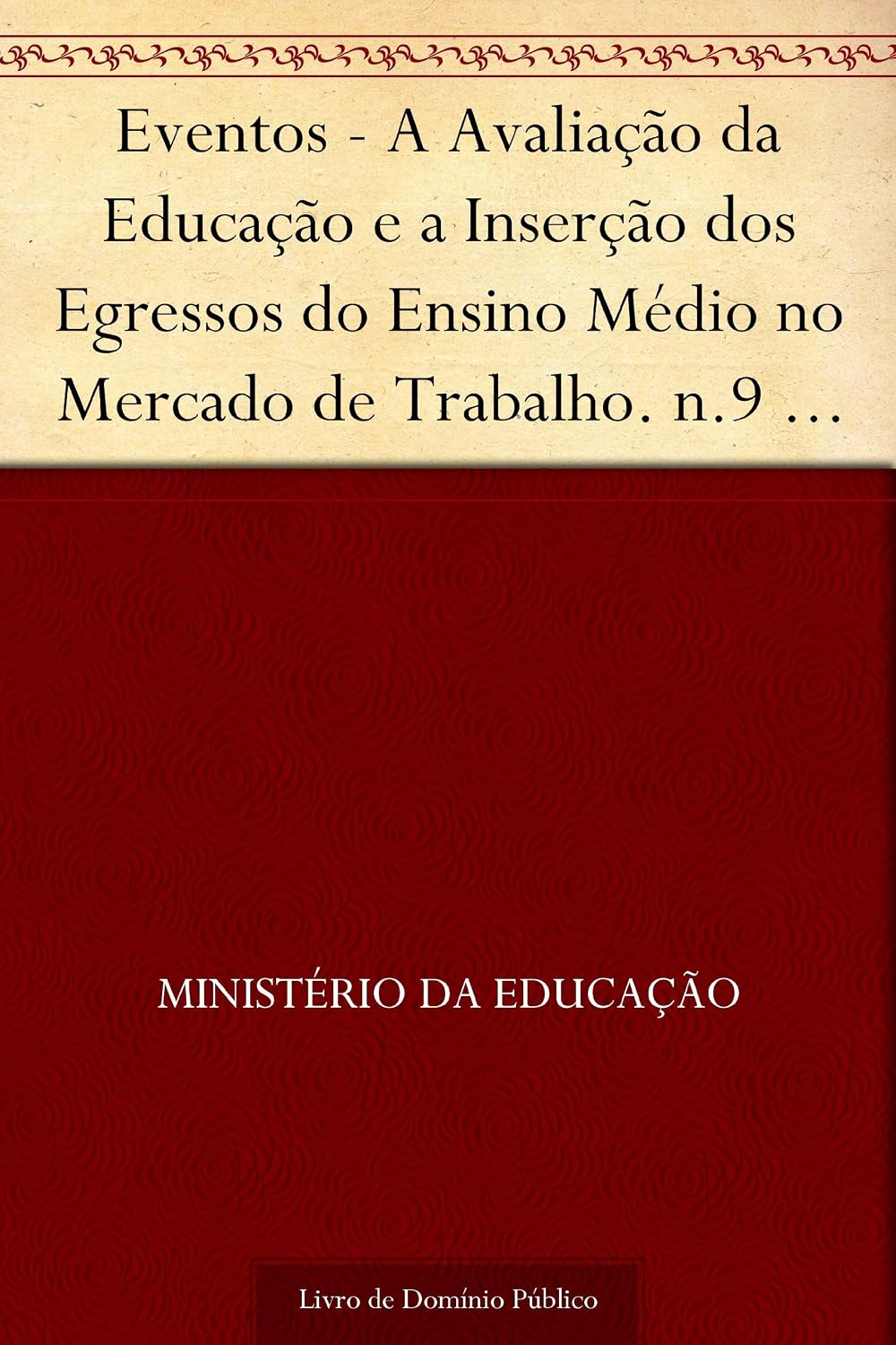 ler totalmente Eventos - A Avaliação da Educação e a Inserção dos Egressos do Ensino Médio no Mercado de Trabalho. n.9 A 1999. Nassin Gabriel Mehedff - 17p.