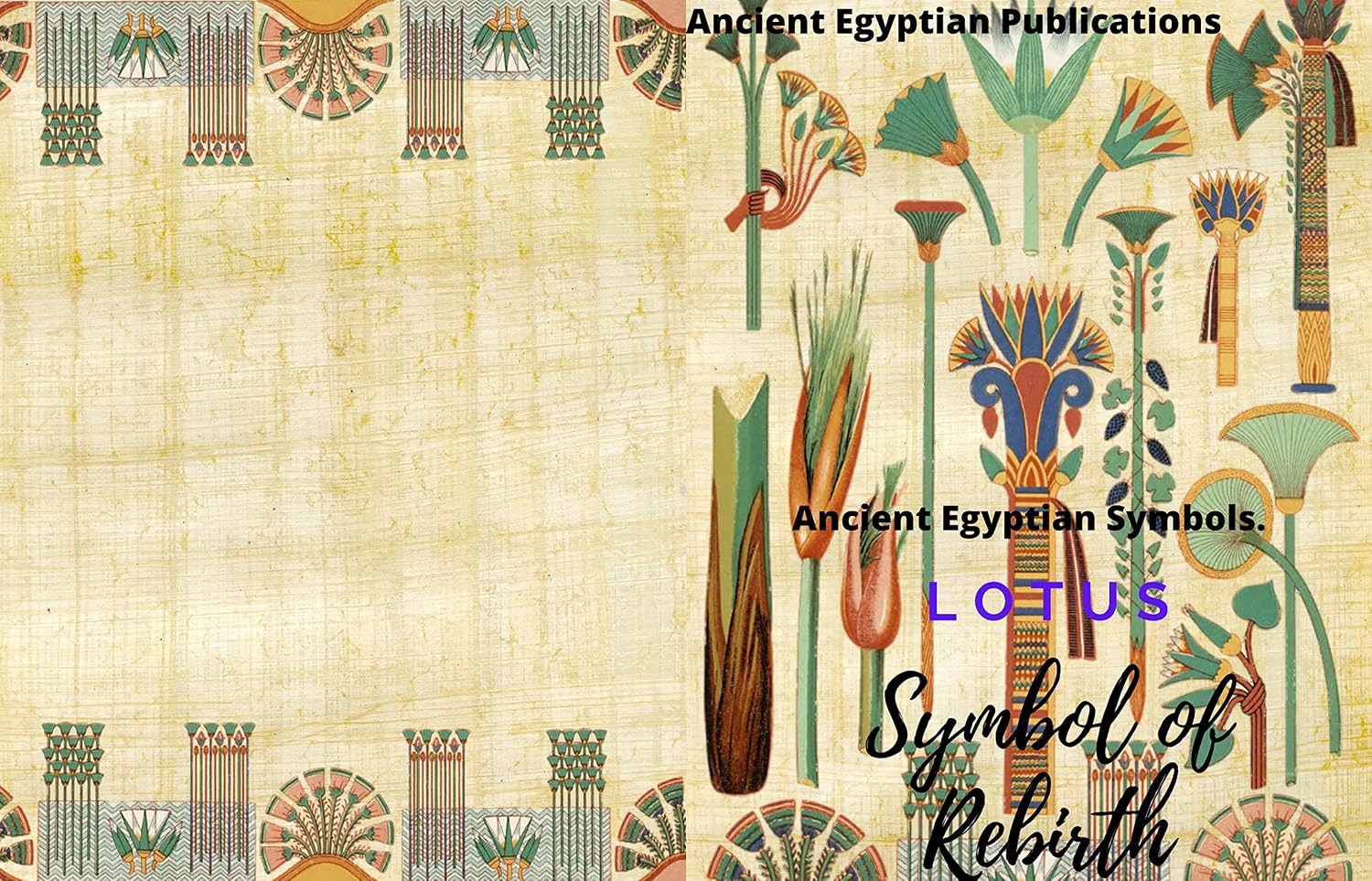 ler totalmente Ancient Egyptian Symbols. Lotus Symbol of Rebirth: 8.5 x 11 inches - 15.24 x 22.86 cm 120 pages white No bleed - Design in Matte (English Edition)