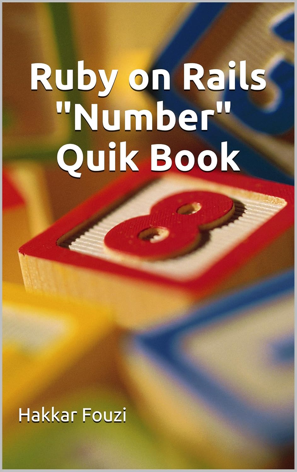 Ruby on Rails "Numbers" Quick Book (English Edition) baixar livro de graça