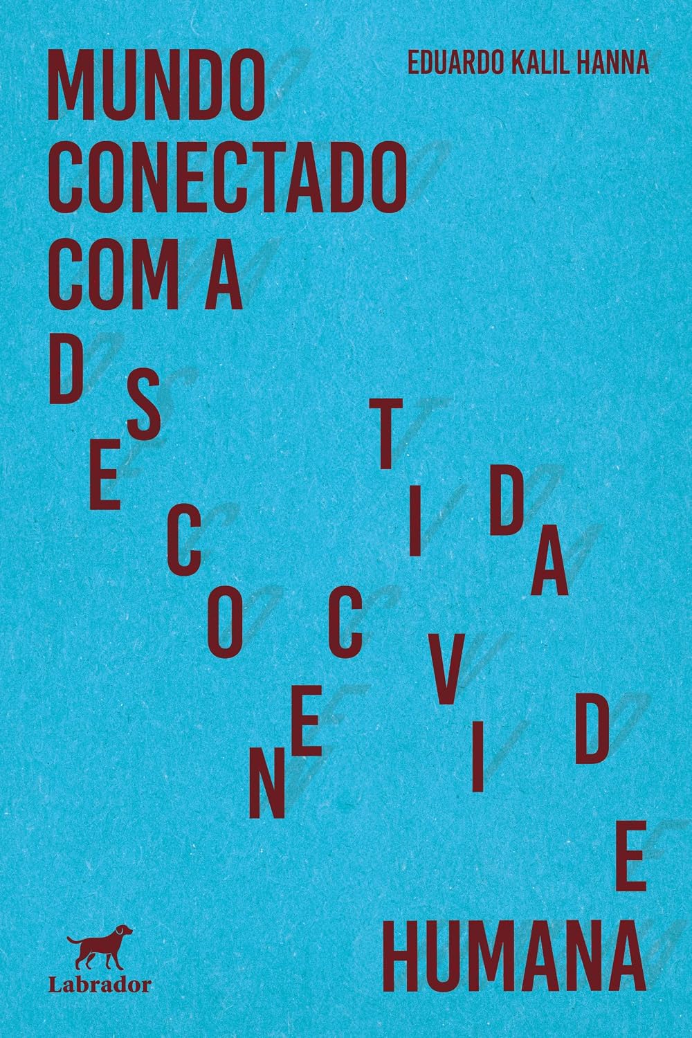 ler totalmente Mundo conectado com a desconectividade humana