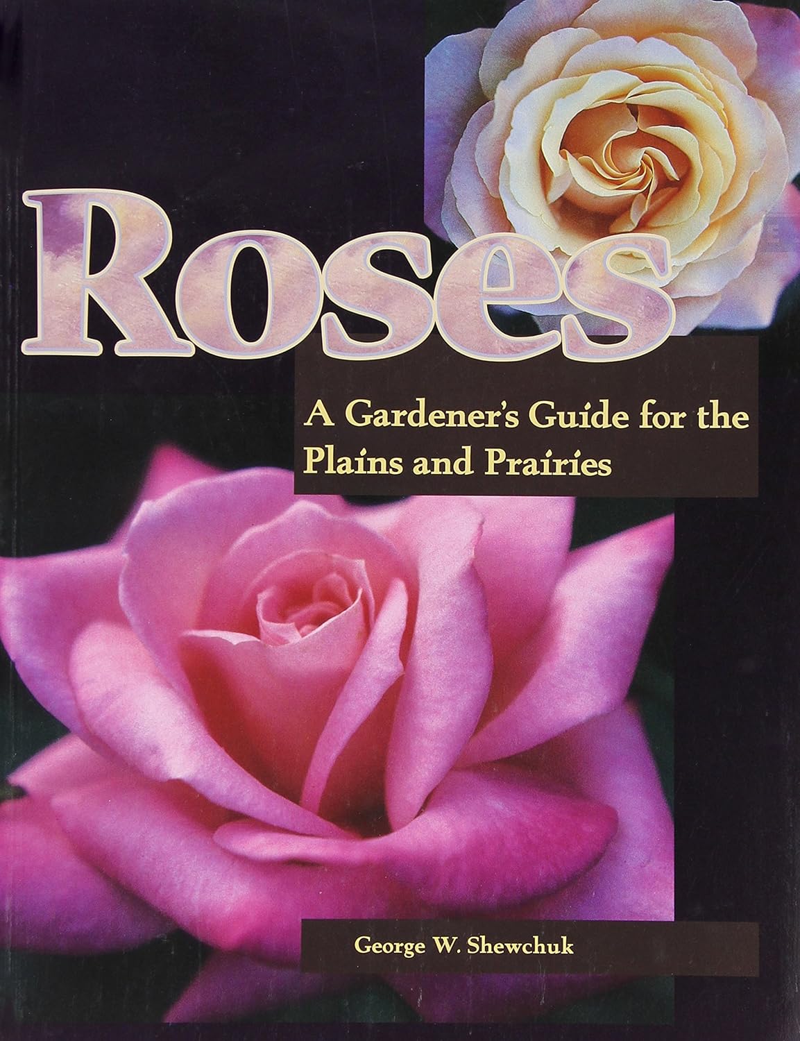 Roses: A Gardener's Guide for the Plains and Prairies baixar o livro de graça