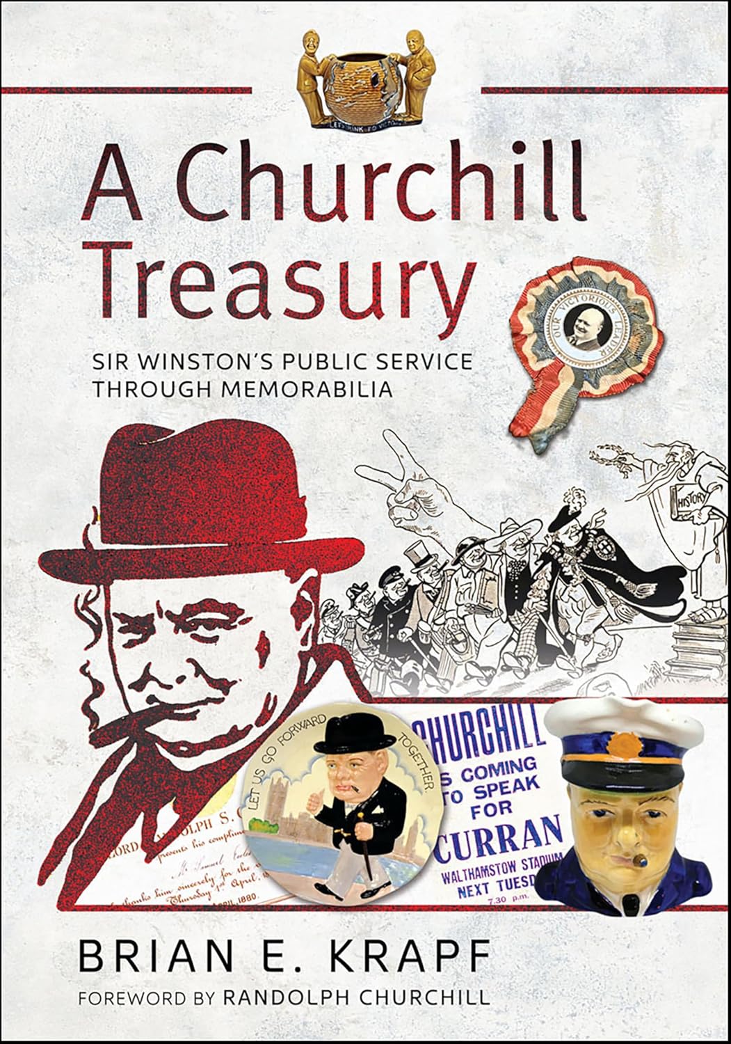 A Churchill Treasury: Sir Winston's Public Service through Memorabilia (English Edition)