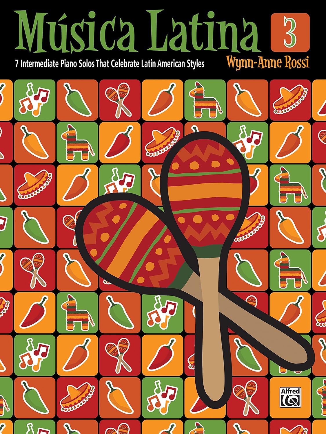 Música Latina, Book 3: 7 Intermediate Piano Solos That Celebrate Latin American Styles (English Edition)