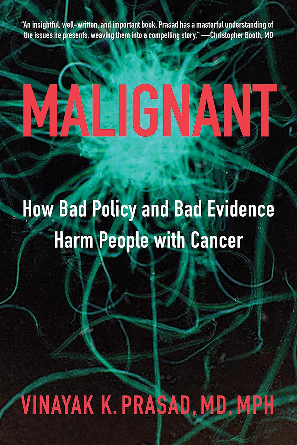 Malignant: How Bad Policy and Bad Evidence Harm People with Cancer (English Edition) baixar livro de graça